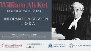 William Ah Ket Scholarship 2023 Information Session and Q & A