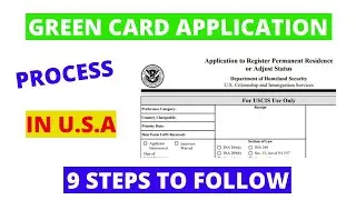 GREEN CARD APPLICATION PROCESS IN U.S.A (9 STEPS)