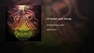 Gravewalker- Of Death and Decay
