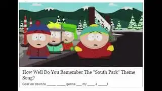 How well do you remember the South Park theme song?