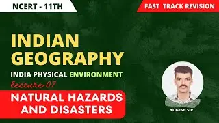 Indian Geography NCERT: NATURAL HAZARDS & DISASTERS | CAPF/CDAS/AFCAT