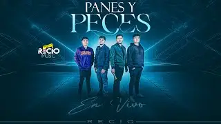 Panes Y Peces | RECIO (En Vivo) 