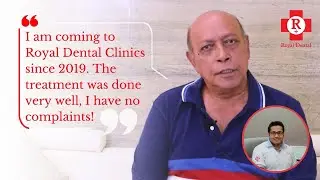 Royal Smile Transformation | From Single Tooth Extraction to Full Mouth Makeover | Patient Review