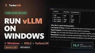 Run vLLM on Windows via WSL2 (Real Setup, TurboLLM)
