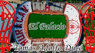 El Palacio Tomás Adolfo Ducó - Estadio del Club Atlético Huracán
