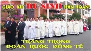 GIÁO XỨ DU SINH HÂN HOAN-TRANG TRỌNG ĐOÀN RƯỚC ĐỒNG TẾ  THÁNH LỄ TẠ ƠN 70 NĂM HỒNG ÂN GX DU SINH#334
