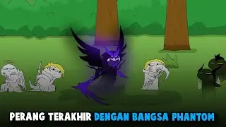 PERANG TERAKHIR DENGAN BANGSA PHANTOM