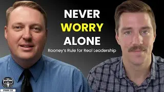 Never Worry Alone: Rooney's Rule for Real Leadership