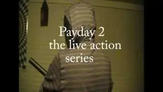 Payday 2 Live Action Teaser