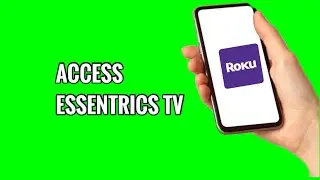 Как получить доступ к Essentrics TV на ROKU TV