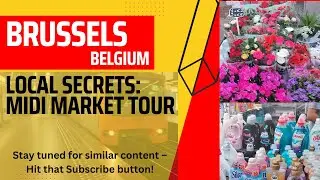 Discover Brussel's Hidden Gem | Midi Market Tour | Must-See 4K Walk