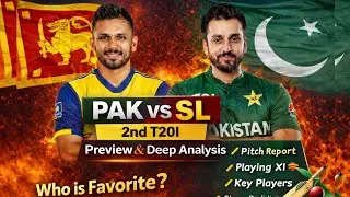PAK VS SL 2nd T20I Preview | PAK Playing 11 & Deep Analysis