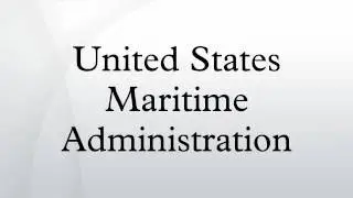 United States Maritime Administration