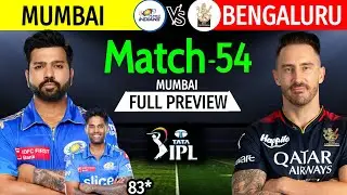 IPL 2023 Match 54 | MI Vs RCB Match Preview & Playing 11 | Mumbai Vs Bengaluru IPL 2023 Line-Up |