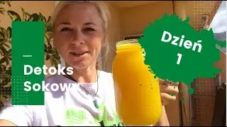 Detox Sokowy Dzień 1 | Moje doświadczenia