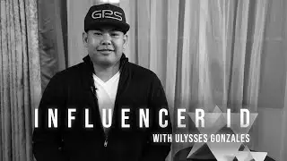 Influencer ID: Ulysses Gonzales | GPS