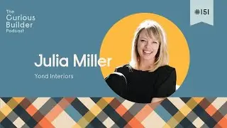 Designing With Heart: Julia Miller on Interior Design, Imposter Syndrome, & the Power of Peer Praise