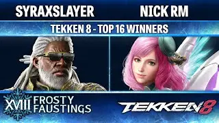 Frosty Faustings XVIII TOP 16 WINNERS - SYRAXSLAYER (Leroy) vs Nick RM (Alisa) - TEKKEN 8
