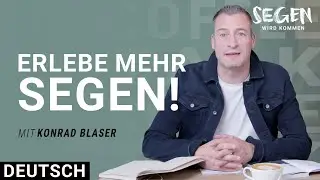 Konrad Blaser: Der Segen Gottes wartet auf dich | Segen wird kommen | Coffee Talk Deutsch
