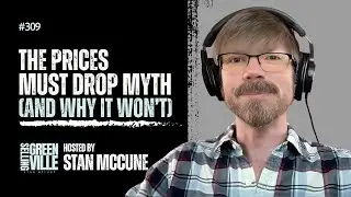 Selling Greenville Podcast E309: The &ldquo;Prices Must Drop&rdquo; Myth (and Why It Won&rsquo;t)