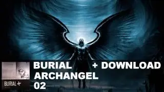 Burial - 02. Archangel