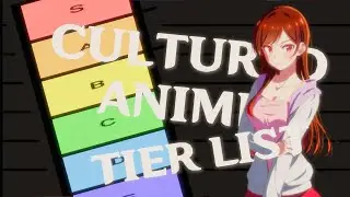 Cultured Anime Tier List