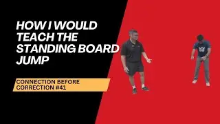 How I would teach the Standing Board Jump. 