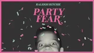 Raleigh Ritchie - Party Fear (Official Audio)