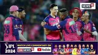 IPL 2024 LIVE: RR Vs LSG LIVE Match | RR Vs LSG Score LIVE | Sanju Samson | KL Rahul | IPL | N18L