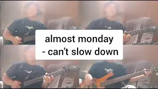almost monday - can't slow down / Guitar & Bass cover - by gecko