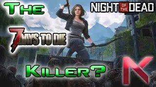 The 7 Days to Die Killer? Night of the Dead Game Review by TheNikoShow