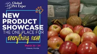 New Product Showcase &ndash; The One Place for Everything New at Global Pet Expo