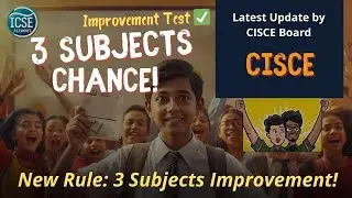 Big News for ICSE & ISC Students! 3-Subject Improvement Chance | Shubhanshu Sir Explains