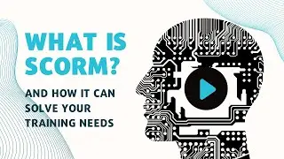 Understanding SCORM 101: What Is It and How Does It Work With Online Training?