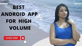 Best Android Volume Booster App to Improve Sound  -Super High Volume Booster