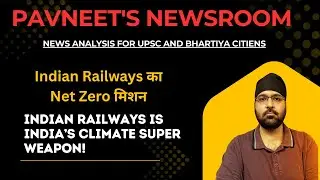 Railways Is India&rsquo;s Climate Super weapon!