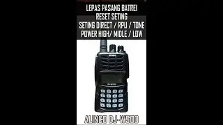 alinco dj-w500, batrei, reset seting, frekwensi direct, rpu, tone, power h/m/l, radio fm,