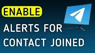 How To Enable Notifications For Contact Joined On Telegram App On PC (New Update)