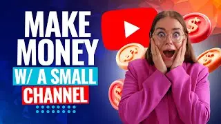 How to Make Money on YouTube - Monetization with a SMALL CHANNEL!