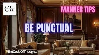 Be punctual