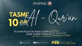 Tasmi' Al Qur'an 10 Juz | Syaurah Syaza Syahran Tsabitaa binti  Saiful Hidayat Bag.2