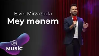 Elvin Mirzəzadə - Mey mənəm