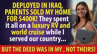 Parents Sold My Childhood Home While I Was Deployed Overseas; They Had No Idea About The Deed...