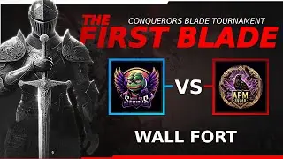 WSS vs APM &ndash; Map 2: Wall Fort | TFB Week 4 | Conqueror&rsquo;s Blade Esports