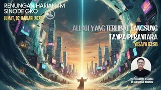 Renungan Harian 4M - Allah Yang Terlibat Langsung Tanpa Perantara