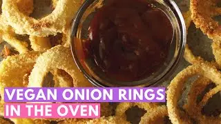 The Crispiest Vegan Onion Rings made in the Oven