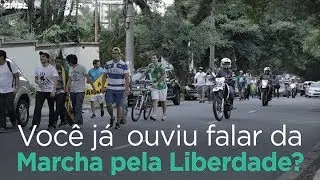 Voc&ecirc; j&aacute; ouviu falar da Marcha pela Liberdade?