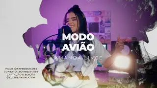 Modo Avi&atilde;o - Amanda Lince (Web Clipe Oficial)