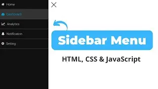 How to Create Simple Sidebar Menu using HTML, CSS & JavaScript | Explained in Hindi