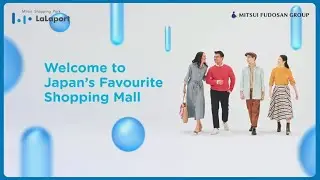 BRAND FILM - First LaLaport from Japan is now ready to welcome you!